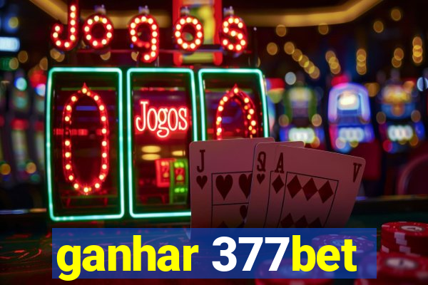 ganhar 377bet